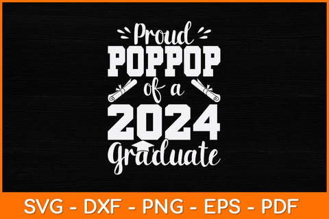 Proud Poppop Of A 2024 Graduate Svg Design SVG artprintfile 
