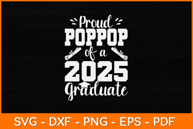 Proud Poppop Of A 2025 Graduate Svg Design SVG artprintfile 