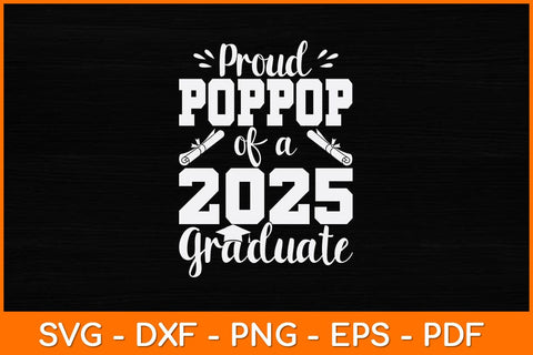 Proud Poppop Of A 2025 Graduate Svg Design SVG artprintfile 