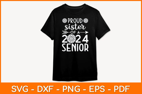 Proud Sister Of A 2024 Senior Svg Cut File SVG artprintfile 