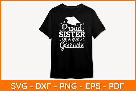 Proud Sister Of A 2025Graduate Svg Design SVG artprintfile 