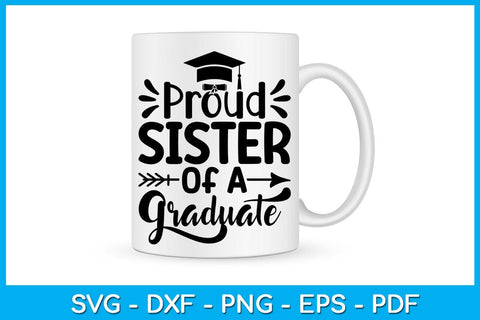 Proud Sister Of A Graduate Graduation SVG PNG PDF Cut File SVG Creativedesigntee 
