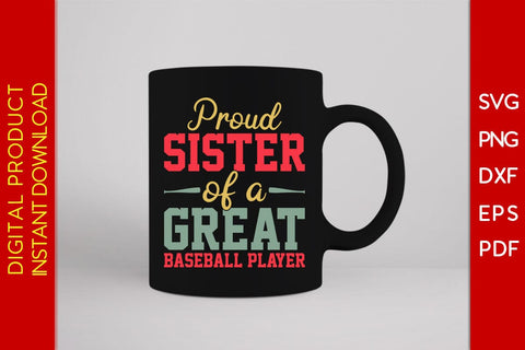 Proud Sister Of A Great Baseball Player SVG PNG PDF Cut File SVG Creativedesigntee 