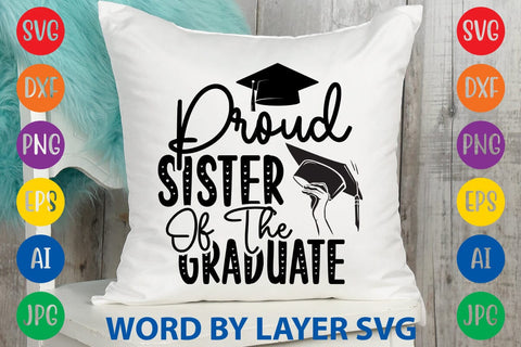 Proud Sister Of The Graduate svg design SVG Rafiqul20606 