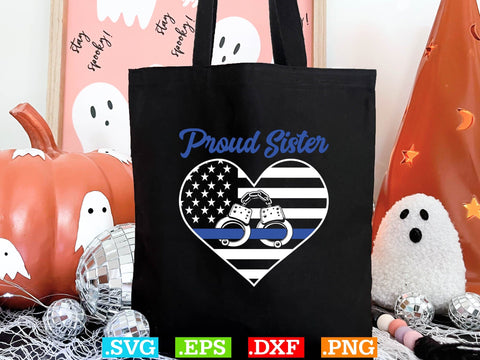 Proud Sister Shirt, Police Svg, Back the Blue Svg, Thin Blue Line Svg, Police Officer Svg, Police Wife Svg, Distressed Flag SVG Creativeart88 