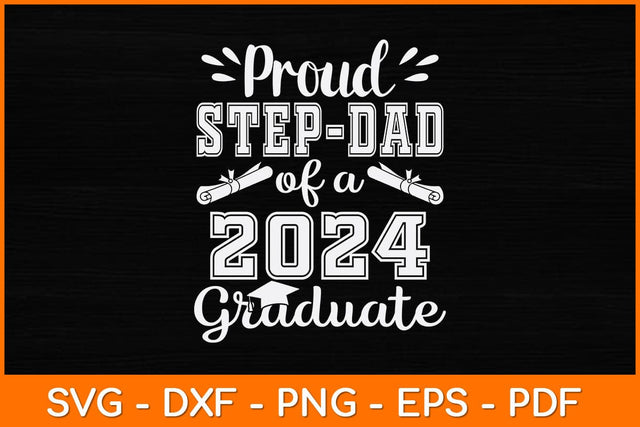 Proud Step-Dad Of A 2024 Graduate Svg Design SVG artprintfile 