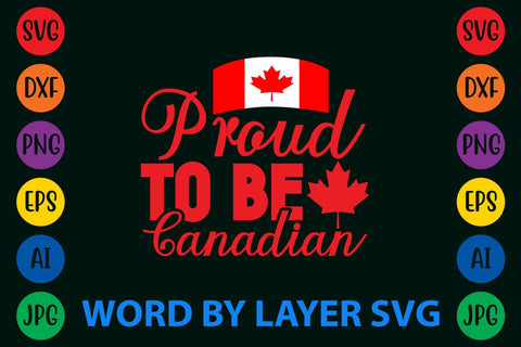 Proud To Be Canadian svg design SVG Rafiqul20606 