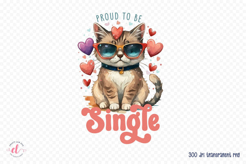 Proud to Be Single - Anti Valentine Sublimation Sublimation CraftLabSVG 