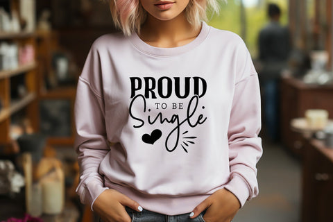 Proud to Be Single - Anti Valentine SVG SVG CraftLabSVG 