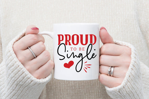 Proud to Be Single - Anti Valentine SVG SVG CraftLabSVG 