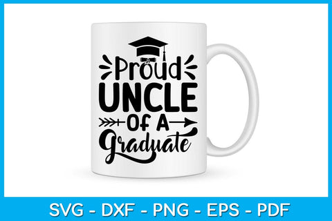 Proud Uncle Of A Graduate Graduation SVG PNG PDF Cut File SVG Creativedesigntee 