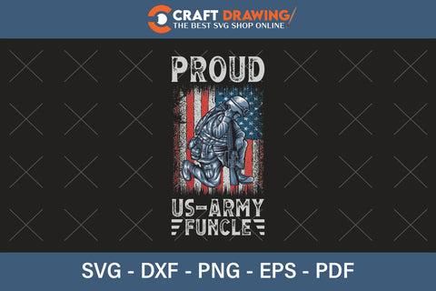 Proud Us Army Funcle Svg Png Cutting Printable Files SVG Debashish Barman 