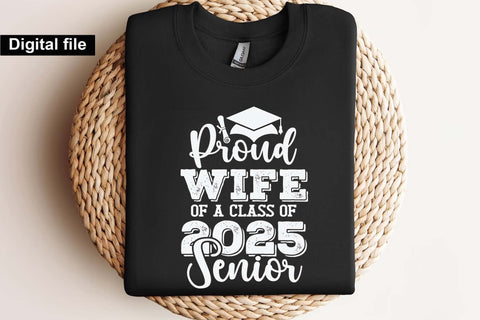 Proud wife of a class of 2025 senior, Senior graduation t shirt svg SVG Isabella Machell 