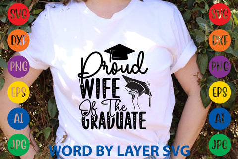 Proud Wife Of A Graduate svg design SVG Rafiqul20606 