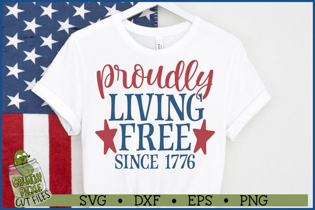 Proudly Living Free SVG File SVG Crunchy Pickle 