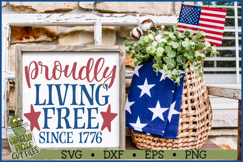 Proudly Living Free SVG File SVG Crunchy Pickle 