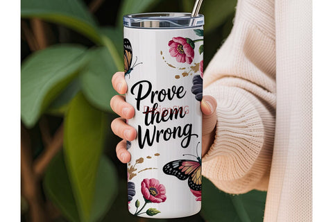 Prove Them Wrong Floral 20oz Tumbler Sublimation DesignSVG 