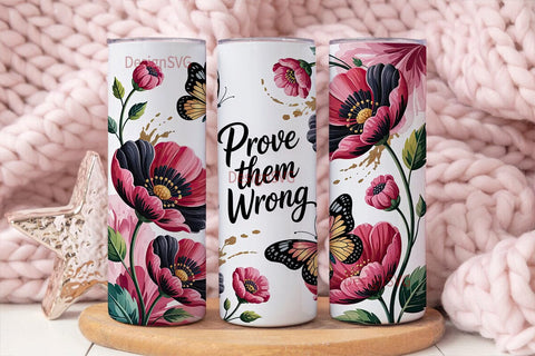 Prove Them Wrong Floral 20oz Tumbler Sublimation DesignSVG 