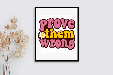 Prove them wrong SVG Design SVG Designangry 