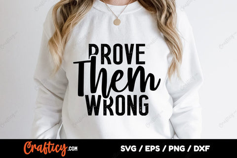 Prove them wrong SVG Design SVG Designangry 