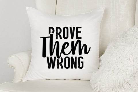Prove them wrong SVG Design SVG Designangry 