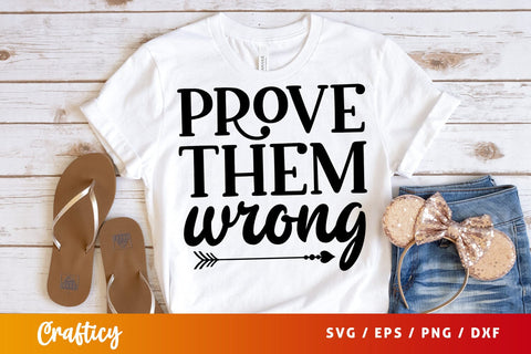 Prove them wrong SVG Design SVG Designangry 