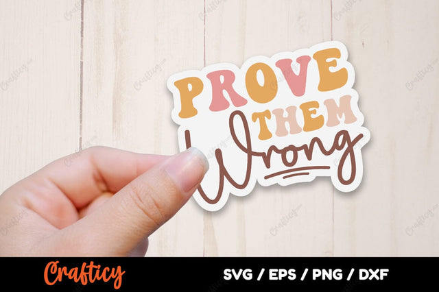 prove them wrong SVG Design SVG Designangry 