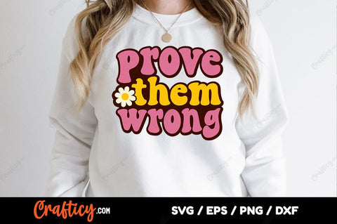 Prove them wrong SVG Design SVG Designangry 