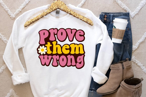Prove them wrong SVG Design SVG Designangry 