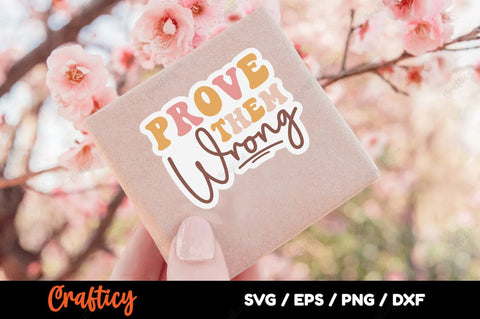 prove them wrong SVG Design SVG Designangry 