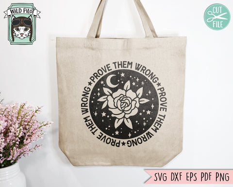 Prove Them Wrong SVG, Inspirational Quote svg file, Motivational Quote svg, Positive Affirmations, Mental Health svg, Flower, Floral SVG Wild Pilot 