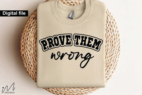 Prove Them Wrong SVG, Motivational Quote, Inspirational Design, Digital Download Prove Them Wrong SVG File, Empowering Quote, Cricut Cut File, Printable Craft Design SVG Isabella Machell 