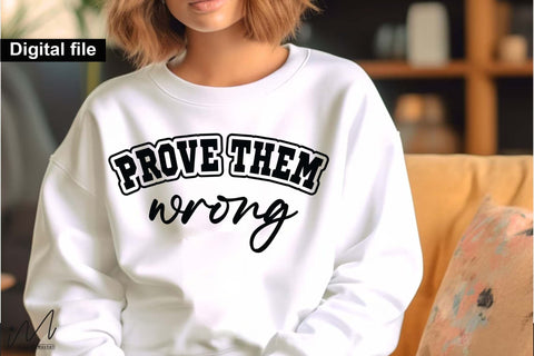 Prove Them Wrong SVG, Motivational Quote, Inspirational Design, Digital Download Prove Them Wrong SVG File, Empowering Quote, Cricut Cut File, Printable Craft Design SVG Isabella Machell 