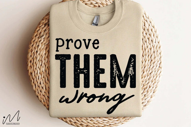 Prove Them Wrong SVG, Motivational Quote, Inspirational Design, Digital Download SVG Isabella Machell 