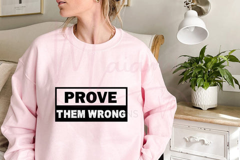 Prove Them Wrong SVG | Motivational Quote SVG PNG DXF EPS | Gym Shirt Design for Cricut | Fitness Inspiration Cut File SVG MaiamiiiSVG 