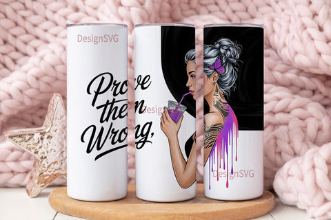 Prove Them Wrong Tumbler Wrap Sublimation DesignSVG 