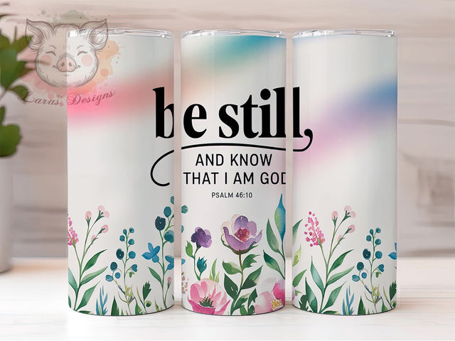 Psalm 4610 Be Still Faith Tumbler, Bible Verse Tumbler, Christian Tumbler Wrap, 20oz Skinny Tumbler, Faith Tumbler Design, Be Still Tumbler, Inspirational Religious Tumbler Sublimation Lara' s Designs 