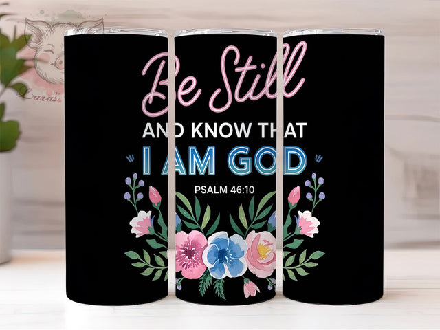 Psalm 4610 Be Still Faith Tumbler, Bible Verse Tumbler, Christian Tumbler Wrap, 20oz Skinny Tumbler, Faith Tumbler Design, Be Still Tumbler, Inspirational Religious Tumbler Sublimation Lara' s Designs 