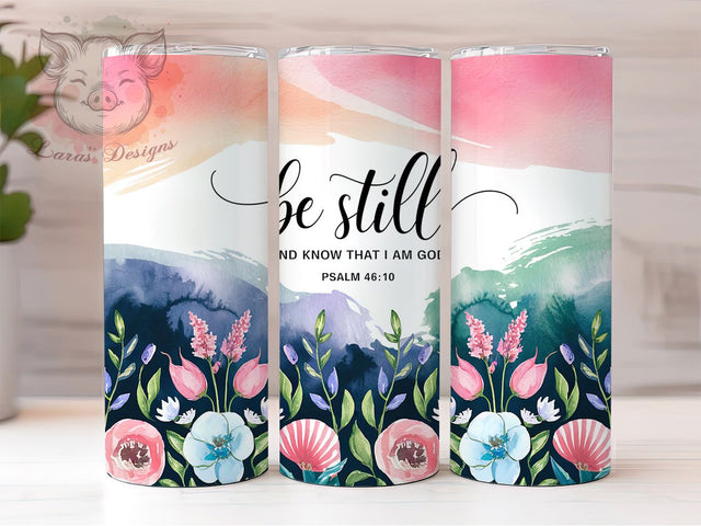 Psalm 4610 Be Still Faith Tumbler, Bible Verse Tumbler, Christian Tumbler Wrap, 20oz Skinny Tumbler, Faith Tumbler Design, Be Still Tumbler, Inspirational Religious Tumbler Sublimation Lara' s Designs 