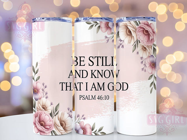 Psalm 4610 Christian Faith Tumbler, Christian Tumbler, Bible Verse Tumbler, Faith Tumbler, Religious Sublimation, Inspirational Tumbler, 20oz Wrap Design Sublimation SvggirlplusArt 
