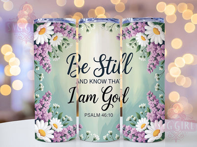 Psalm 4610 Floral Art 20oz Tumbler, Psalm 4610 Cup Wrap, Daisy Floral Faith Design, Sublimation Tumbler Wrap, 20Oz Tumbler Design, Artistic Scripture Cup, Seamless Christian Floral Wrap Sublimation SvggirlplusArt 