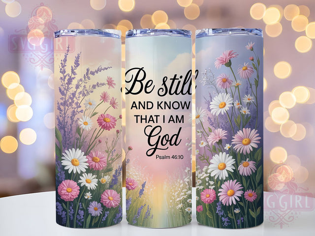 Psalm 4610 Floral Art 20oz Tumbler, Psalm 4610 Cup Wrap, Daisy Floral Faith Design, Sublimation Tumbler Wrap, 20Oz Tumbler Design, Artistic Scripture Cup, Seamless Christian Floral Wrap Sublimation SvggirlplusArt 