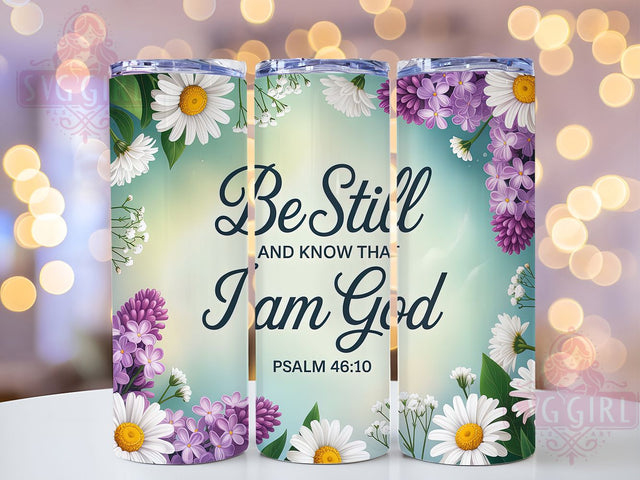 Psalm 4610 Floral Art 20oz Tumbler, Psalm 4610 Cup Wrap, Daisy Floral Faith Design, Sublimation Tumbler Wrap, 20Oz Tumbler Design, Artistic Scripture Cup, Seamless Christian Floral Wrap Sublimation SvggirlplusArt 
