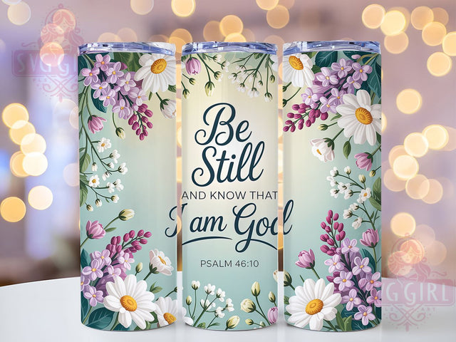 Psalm 4610 Floral Art 20oz Tumbler, Psalm 4610 Cup Wrap, Daisy Floral Faith Design, Sublimation Tumbler Wrap, 20Oz Tumbler Design, Artistic Scripture Cup, Seamless Christian Floral Wrap Sublimation SvggirlplusArt 