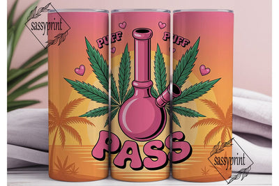 Puff Pass Bong 20oz Tumbler Wrap Sublimation sassyprint 