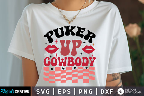 Puker up cowbody Svg Design SVG Regulrcrative 