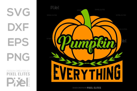 Pumpkin Everything SVG Thanksgiving Bundle Happy Autumn Hello Fall Thanksgiving Quote PET 00925 SVG ETC Craft 