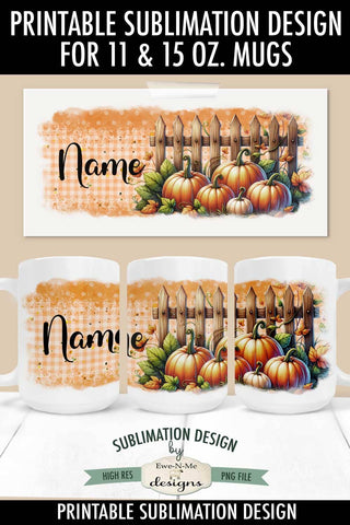 Pumpkin Fence 11 & 15 oz Sublimation Mug Design - Add Your Own Name Sublimation Ewe-N-Me Designs 