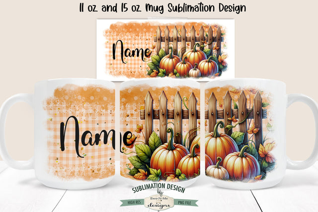 Pumpkin Fence 11 & 15 oz Sublimation Mug Design - Add Your Own Name Sublimation Ewe-N-Me Designs 