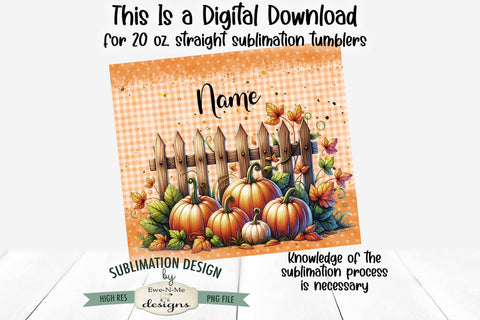 Pumpkin Fence 20oz Seamless Sublimation Tumbler Wrap - Add Your Own Name Sublimation Ewe-N-Me Designs 
